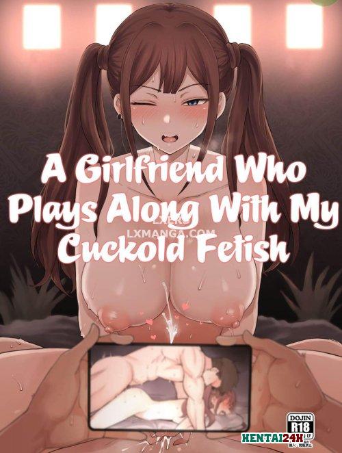 A Girlfriend Who Plays Along With My Cuckold Fetish